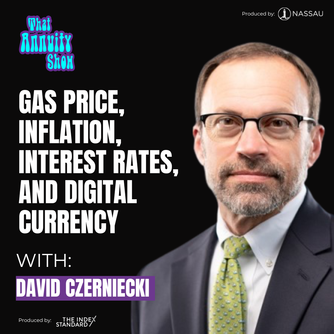 174 – Gas Prices, Inflation, Interest Rates and Digital Currency with David Czerniecki