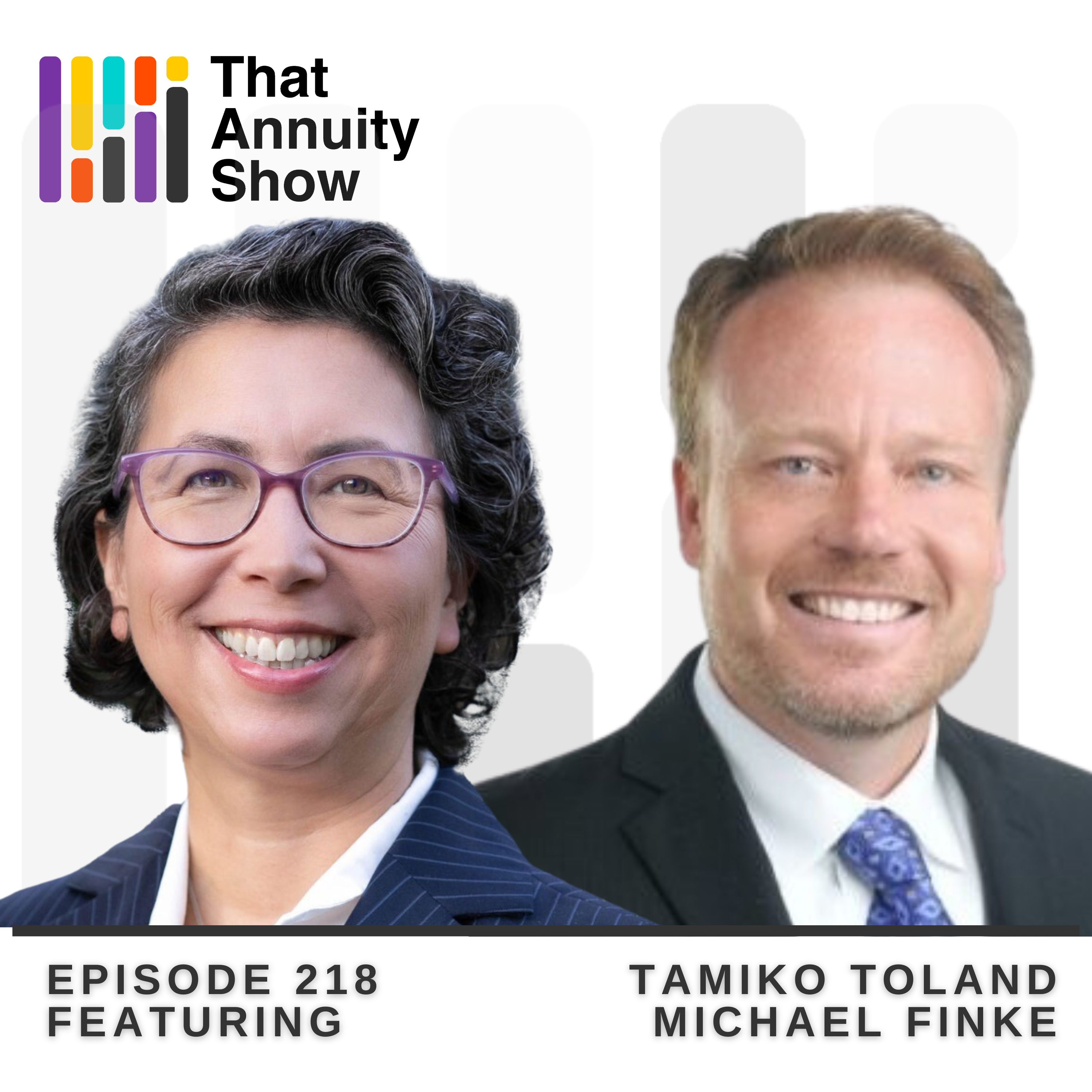 218 – Annuities and The Income Path with Tamiko Toland and Michael Finke