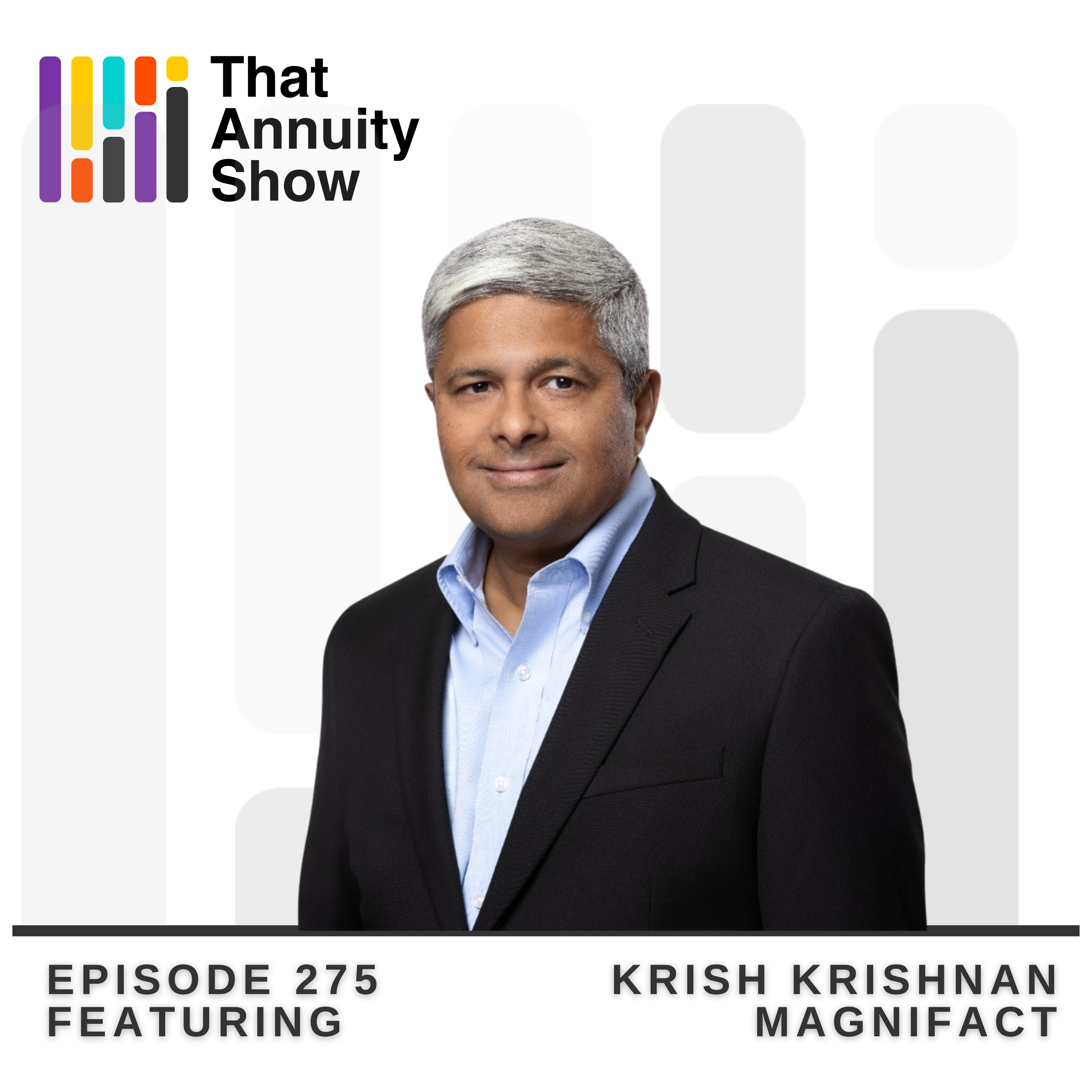275 – Magnifact’s Krish Krishnan on Rewiring the Insurance Industry